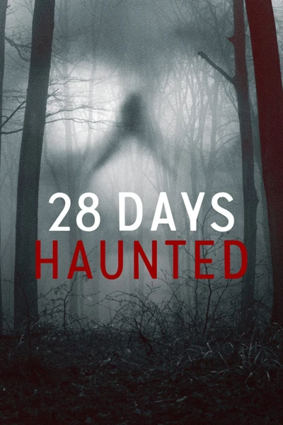 28 Ngày Ma Ám - 28 Days Haunted (2022)