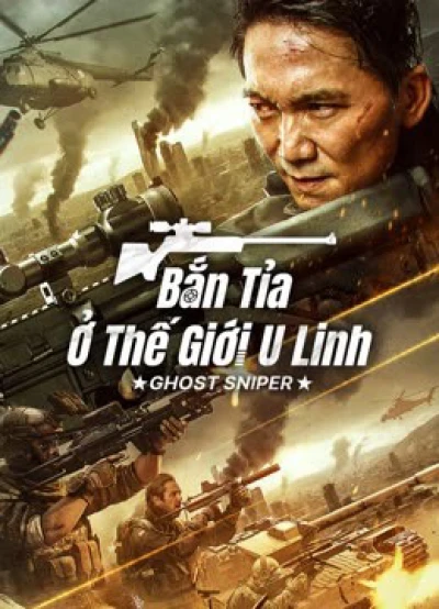 Bắn Tỉa Ở Thế Giới U Linh - GHOST SNIPER (2023)