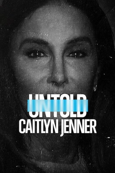 Bí Mật Giới Thể Thao: Caitlyn Jenner - Untold: Caitlyn Jenner (2021)