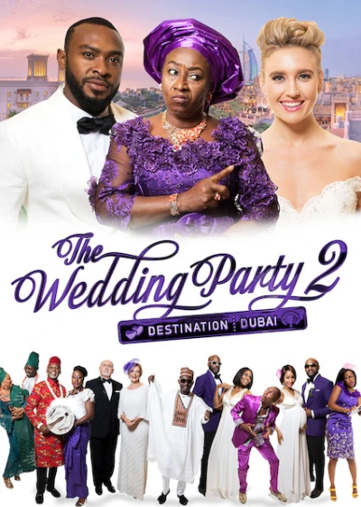 Bữa Tiệc Cưới Điên Rồ 2 - The Wedding Party 2: Destination Dubai (2017)