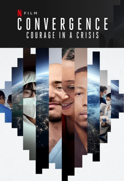 Đồng Tâm Hiệp Lực: Dũng Khí Trong Khủng Hoảng - Convergence: Courage In A Crisis (2021)