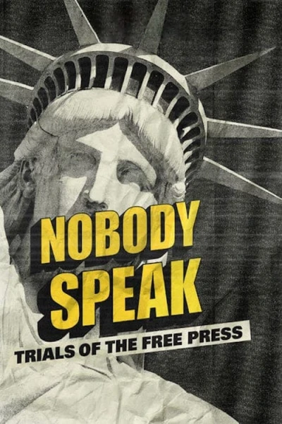 Không ai lên tiếng: Vụ kiện về quyền tự do báo chí - Nobody Speak: Trials of the Free Press (2017)