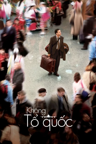 Không Tổ Quốc - The Terminal (2004)