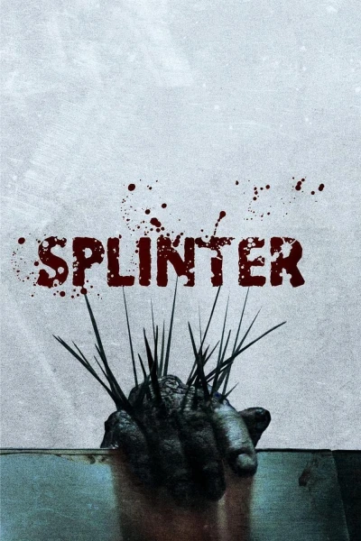 Ký Sinh Dưới Da - Splinter (2008)