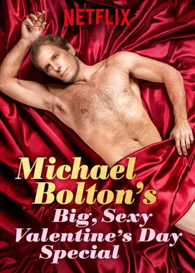 Lễ Tình Nhân Đặc Biệt Của Michael Bolton - Michael Bolton's Big, Sexy Valentine's Day Special (2017)