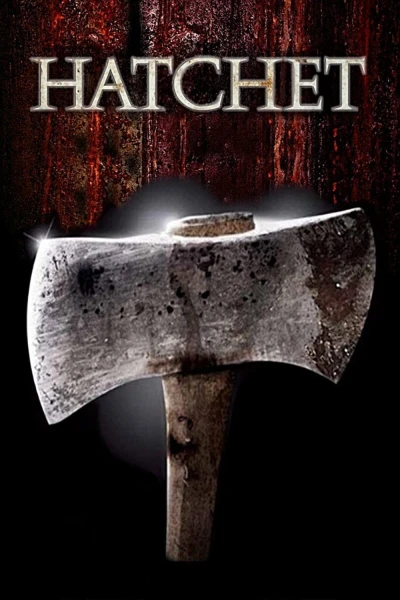 Lưỡi Rìu - Hatchet (2006)