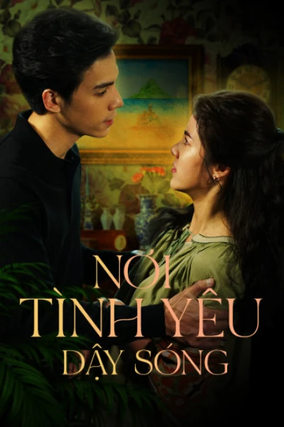 Nơi Tình Yêu Dậy Sóng - Somewhere Our Love Begins (2021)