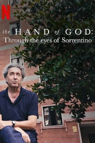 The Hand Of God: Qua Đôi Mắt Của Sorrentino - The Hand Of God: Through The Eyes Of Sorrentino (2021)