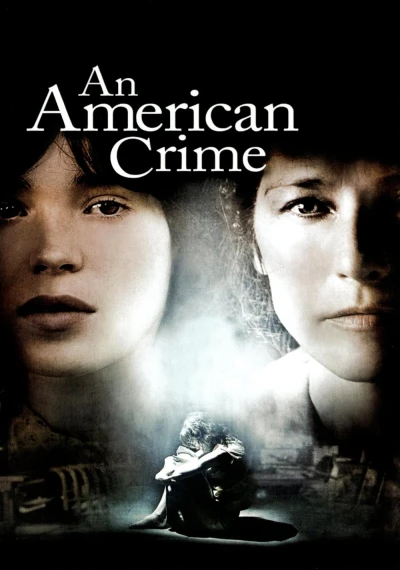 Tội Ác Người Mỹ - An American Crime (2007)